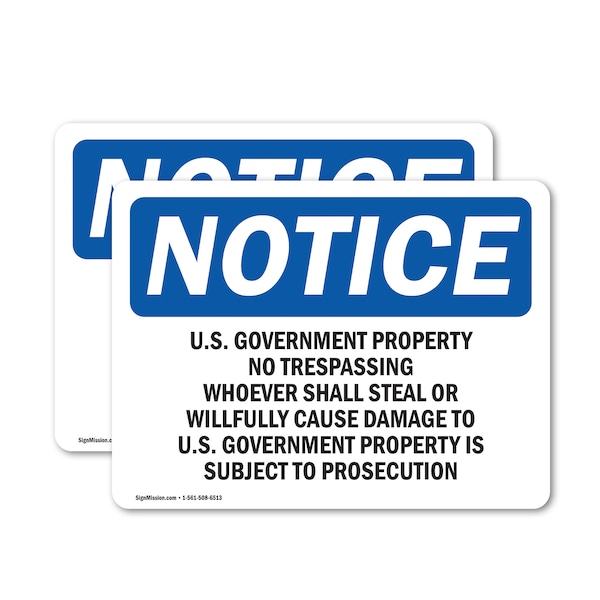 Signmission U.S. Government Property No Trespassing OSHA Notice Sign, Vinyl Decal, 14in W x 10in L, 2PK OS-2PACK-NS-D-1014-L-18753 - main